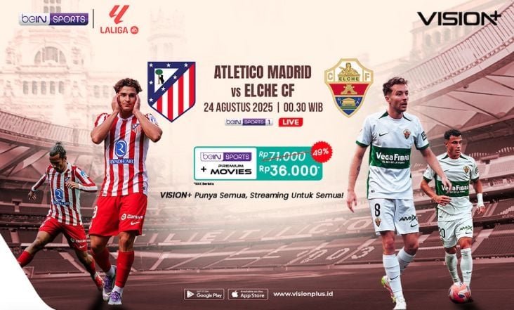 Atletico Madrid vs Elche: Awal Panas LaLiga 2025/26! Streaming dalam area VISION+